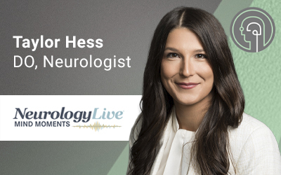 DR. TAYLOR HESS FEATURED ON NEUROLOGYLIVE® DISCUSSING MS DIAGNOSIS, PATIENT CARE AND HOLISTIC TREATMENT